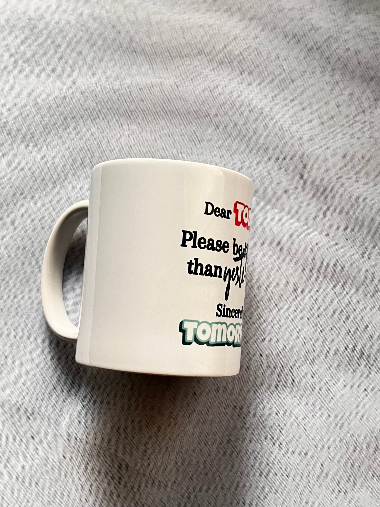 A Note From Tomorrow Mug 11oz